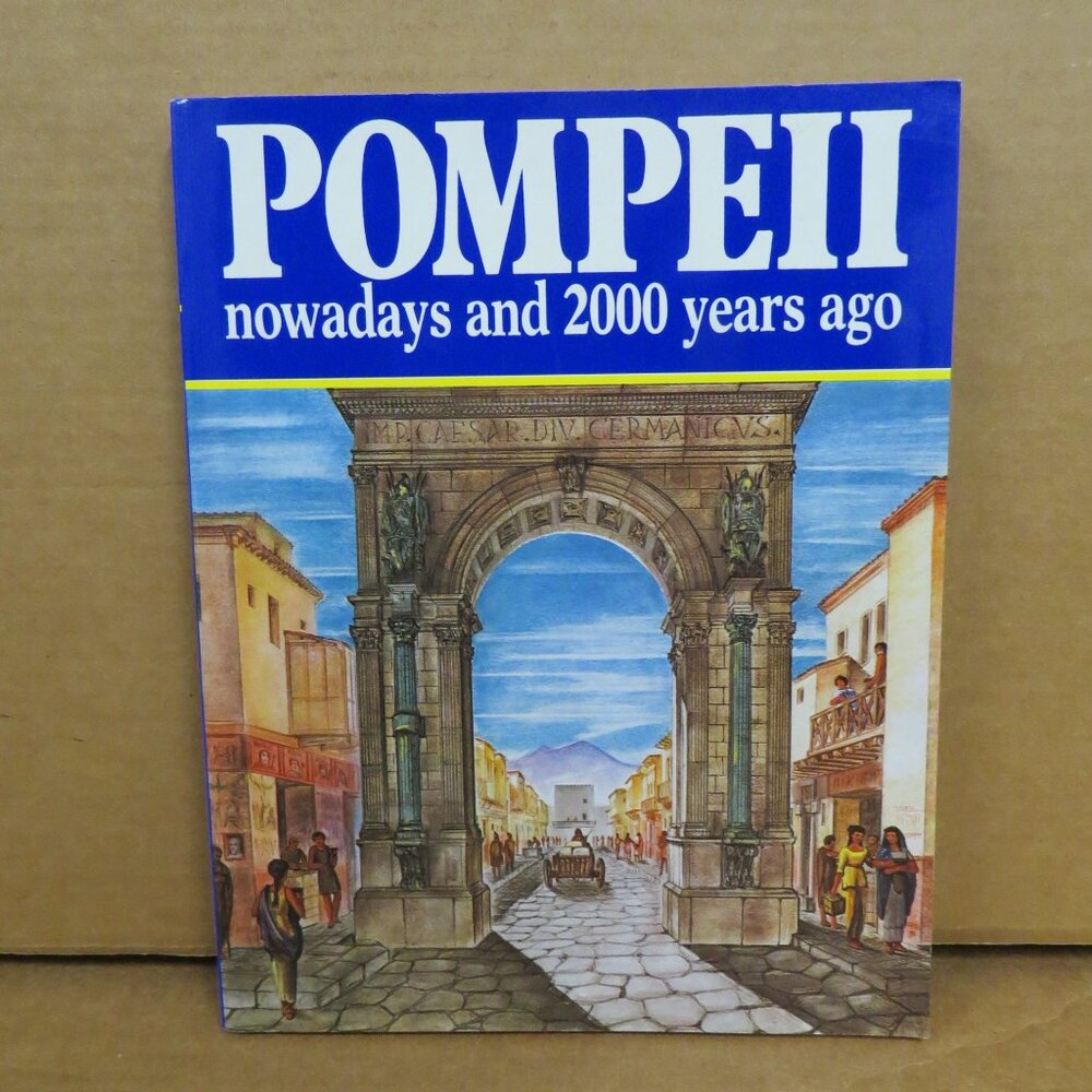 Pompeii: Nowadays and 2000 Years Ago Paperback, 1991 With Map Souvenir Guide